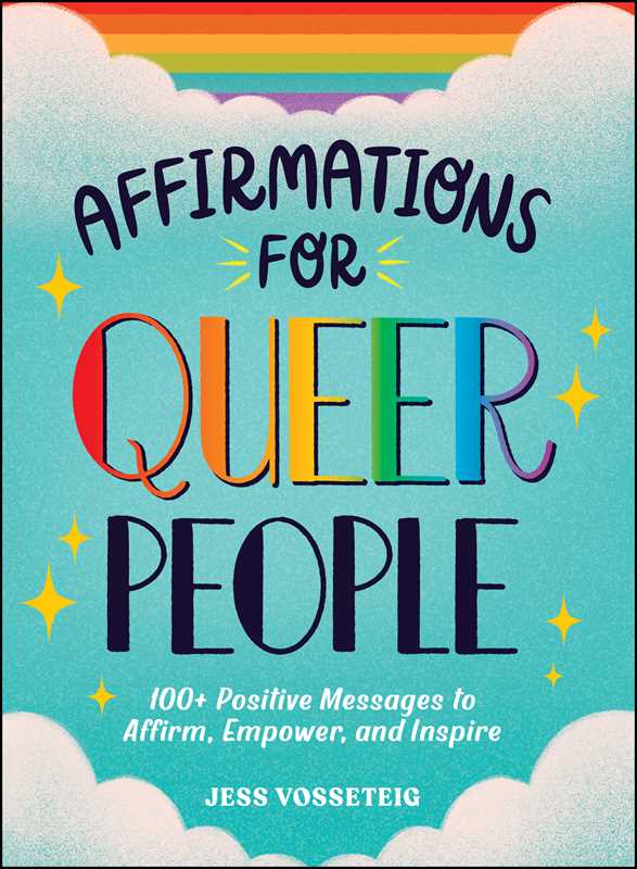 Affirmations for Queer People by Jess Vosseteig: Hardcover; 208 pages / English