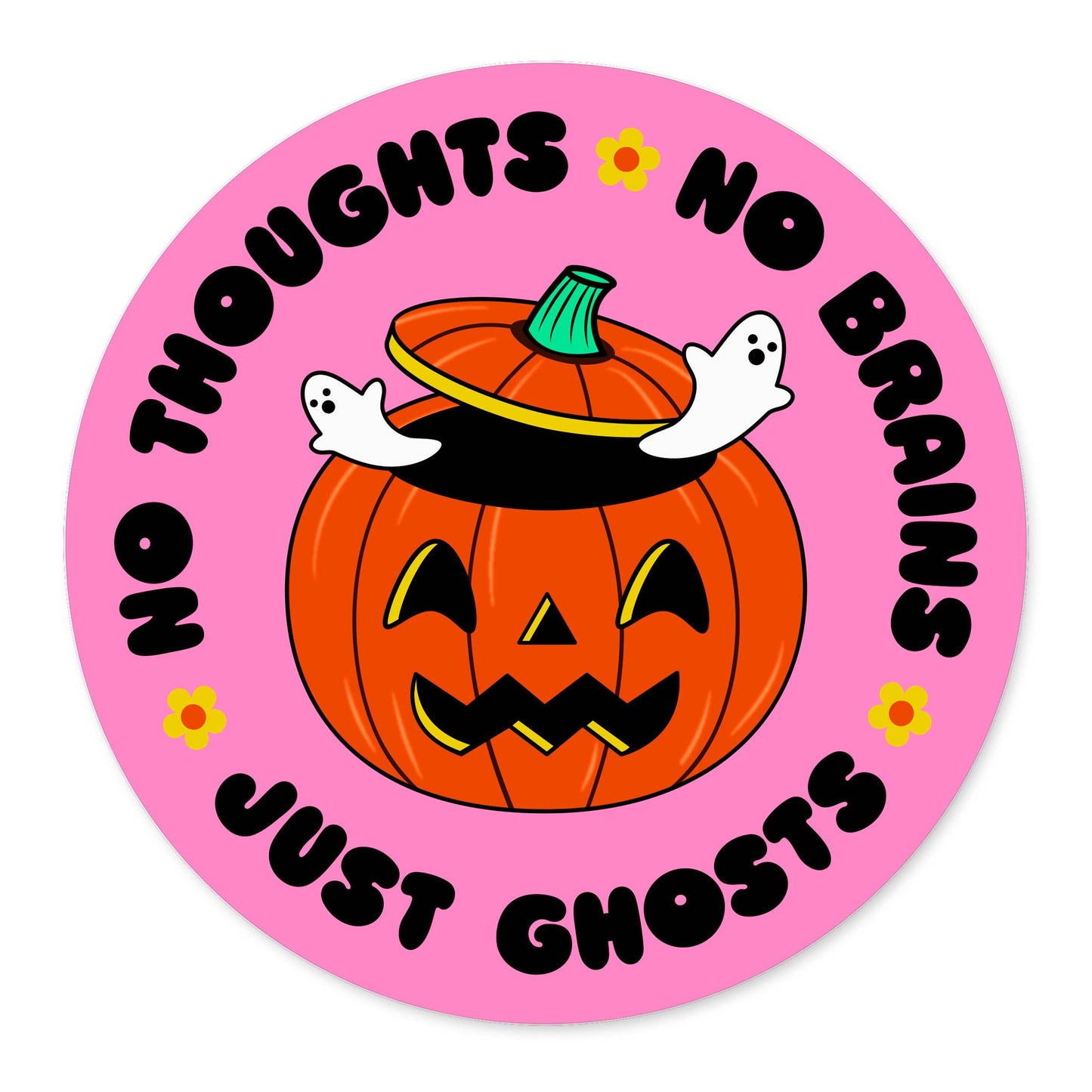 No Thoughts No Brains Just Ghosts Circle Vinyl Sticker