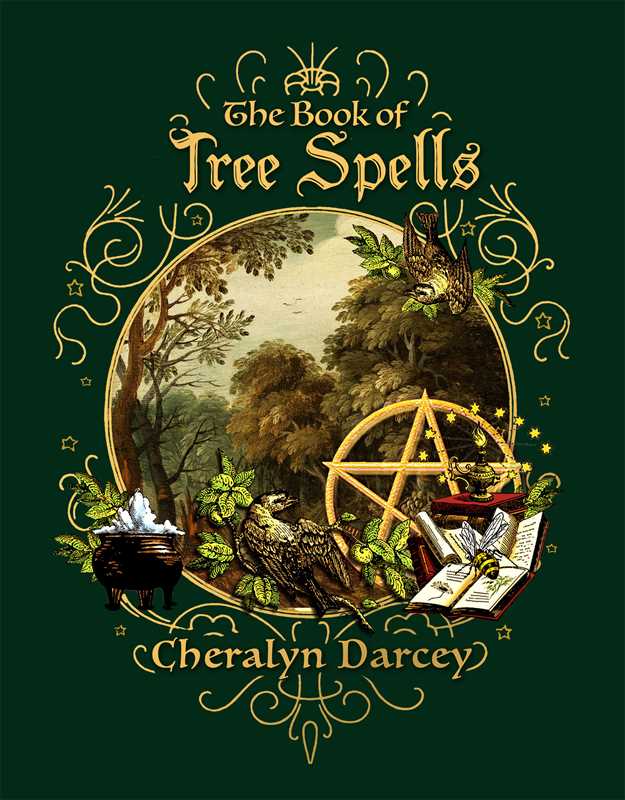 Book of Tree Spells by Cheralyn Darcey: Paperback; 200 pages / English