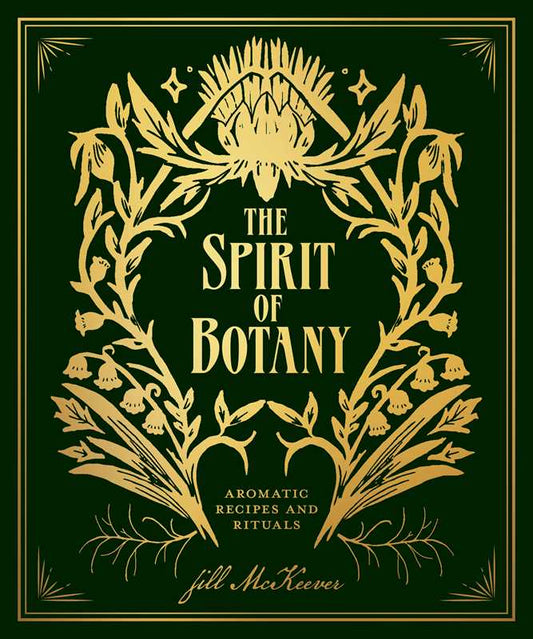 Spirit of Botany by Jill  McKeever: Hardcover; 160 pages / English