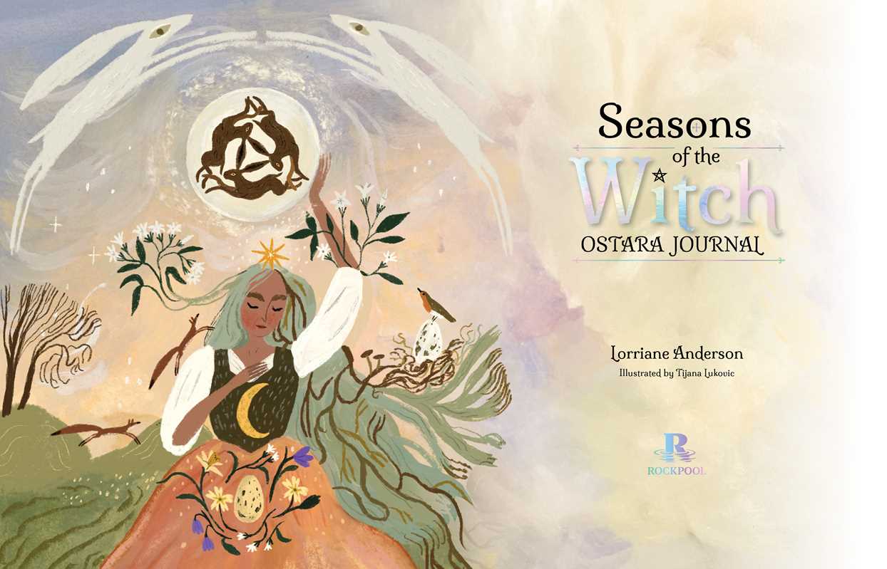 Seasons of the Witch: Ostara Journal by Lorriane Anderson: Flexibound; 208 pages / English