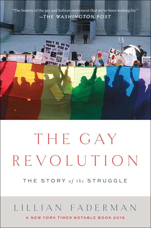 Gay Revolution by Lillian Faderman: Paperback; 832 pages / English