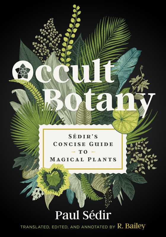 Occult Botany by Paul Sédir: Hardcover; 448 pages / English