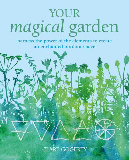 Your Magical Garden by Clare Gogerty: Paperback; 144 pages / English