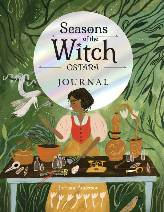 Seasons of the Witch: Ostara Journal by Lorriane Anderson: Flexibound; 208 pages / English