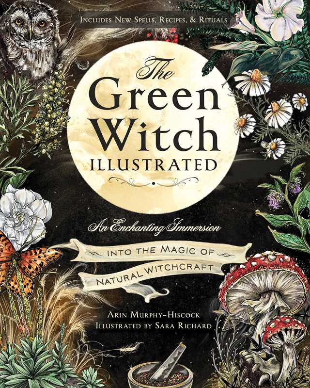 Green Witch Illustrated by Arin Murphy-Hiscock: Hardcover; 256 pages / English