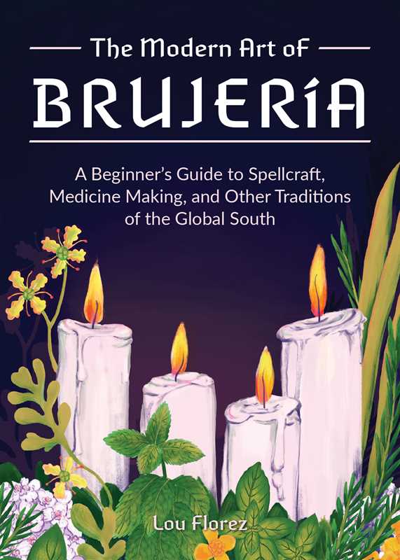 Modern Art of Brujería by Lou Florez: Paper Over Board; 192 pages / English