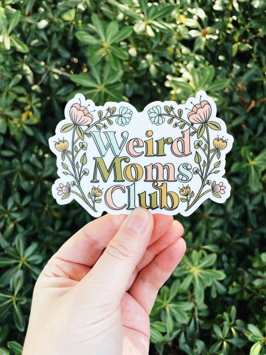 Weird Moms Club Sticker Car Bumper Sticker: 4"