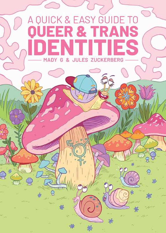 Quick & Easy Guide to Queer & Trans Identities by: Paperback; 96 pages / English