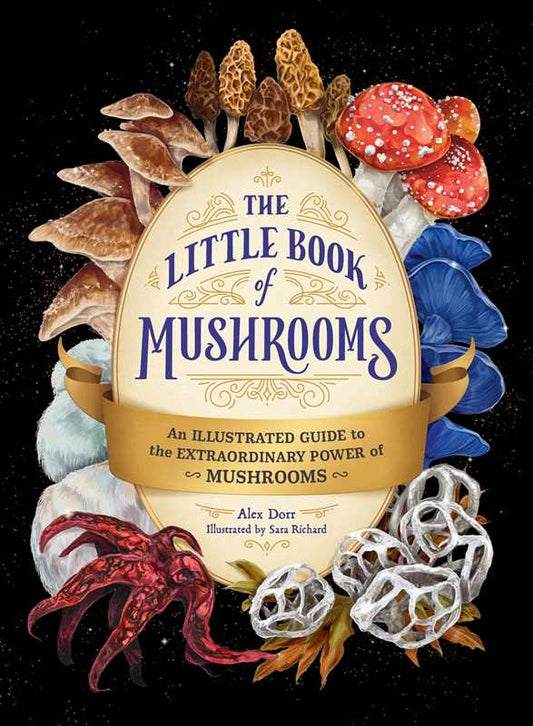 Little Book of Mushrooms by Alex Dorr: Hardcover; 256 pages / English