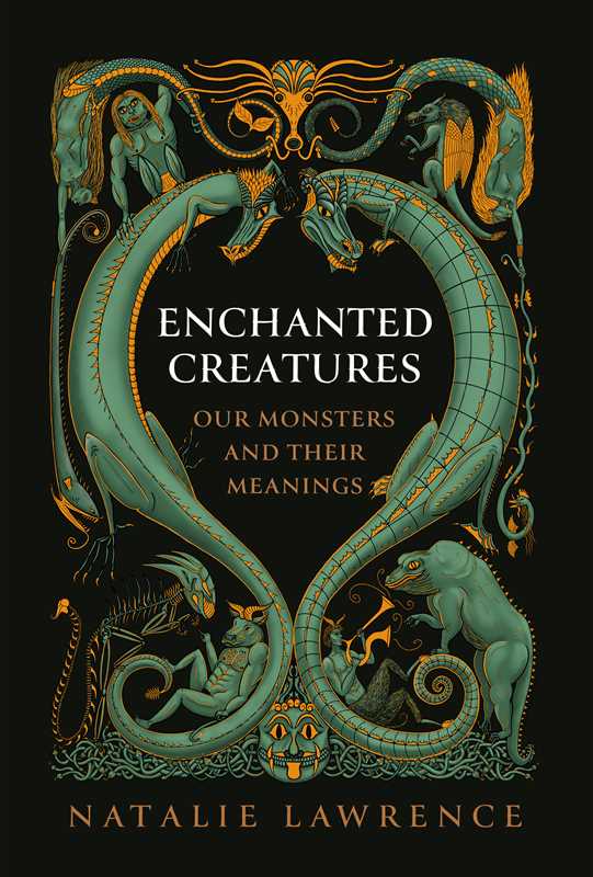 Enchanted Creatures by Natalie Lawrence: Hardcover; 368 pages / English