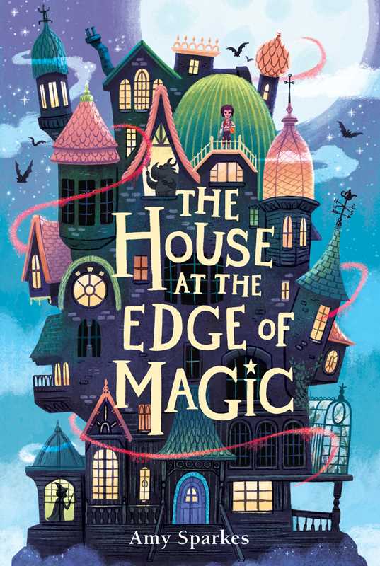 House at the Edge of Magic by Amy Sparkes: Paperback; 240 pages / English