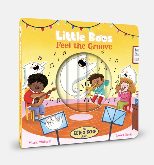 Little Boos Feel the Groove: An EEK-a-BOO Book