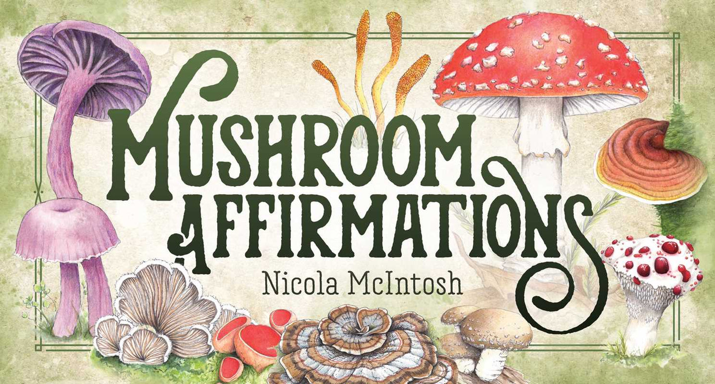 Mushroom Affirmations by Nicola McIntosh: Flashcards; 40 pages / English