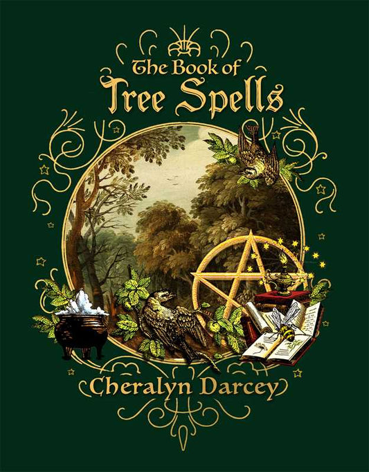 Book of Tree Spells by Cheralyn Darcey: Paperback; 200 pages / English