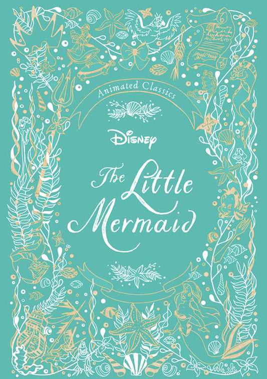 Disney Animated Classics: The Little Mermaid by Editors of Studio Fun International: Hardcover; 74 pages / English