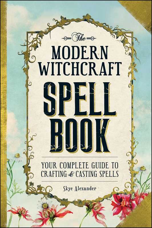 Modern Witchcraft Spell Book by Skye Alexander: Hardcover; 304 pages / English